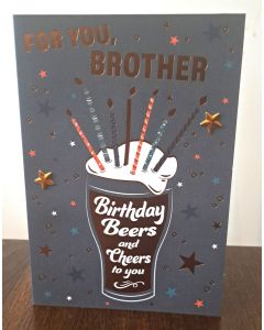Brother Birthday Card. Birthday Beers and Cheers To You. 19x13cm