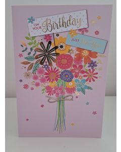 Ladies Birthday Card. Just For You. Flower Themed. 19x13cm