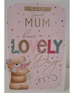 Mother's Day Card. Mum Have A Lovely Day . 23x15cm (9x6 Inches)