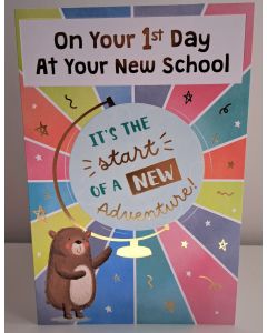 On Your 1st Day At Your New School Card. 19x13cm