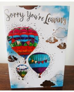 Sorry Your Leaving Card. Hot Air Balloons. 19x13cm