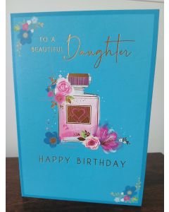 To A Beuatiful Daughter Happy Birthday Card. Perfume Themed. 23x15cm