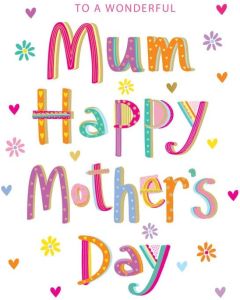Mum Happy Mother's Day Card. To A Wonderful Mum. 19x13cm