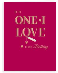 To The One I Love On Your Birthday Card, 19x13cm
