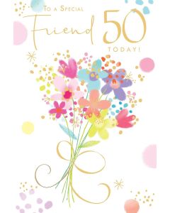 To A Special Friend 50 Birthday Card. 23x15cm