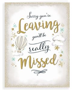 Sorry You're Leaving Card. You'll be missed. 19x13cm