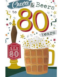Male 80th Birthday Card. Cheers and Beers To You. 23x15cm