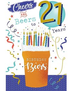 Male 21st Birthday Card. Cheers and Beers To You. Age 21. 23x15cm