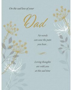 On The Sad Loss Of Your Dad Sympathy Card. 8x6 Inches (19x13cm)