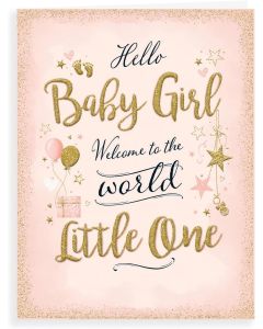 Hello Baby Girl Welcome To The World. Birth Of Girl Card. 19x13m