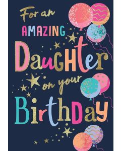 For An Amazing Daughter On Your Birthday Card. 23x15cm