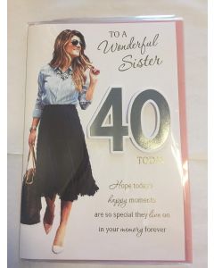To A Wonderful Sister 40 Today Birthday Card. 9x6 Inches (23x15cm)